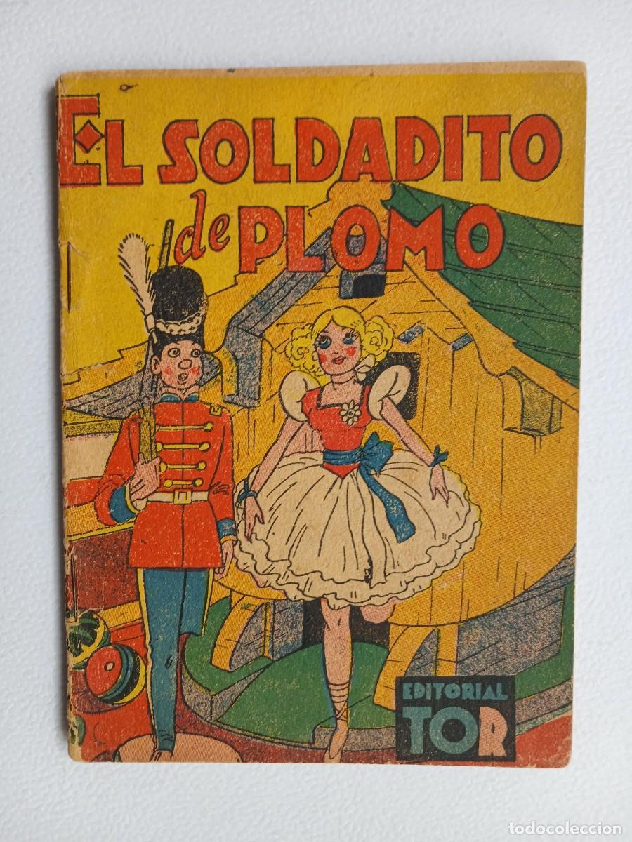 Libros antiguos: Cuentos Infantiles La Abeja n&deg;99 - El Soldadito de Plomo! - Andersen - Editorial Tor a&ntilde;o 1947