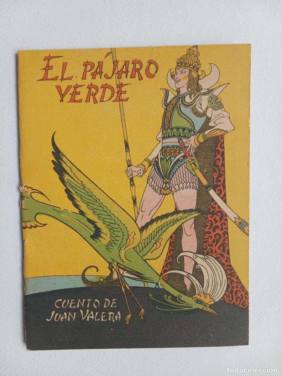 Libros antiguos: Cuentos Infantiles La Abeja n&deg; 11 - El P&aacute;jaro Verde! - Juan Valera - Editorial Tor a&ntilde;o 1940