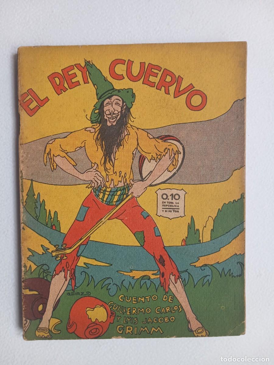 Livres anciens: Cuentos Infantiles La Abeja n&deg; 31 - El Rey Cuervo! - Hermanos Grimm - Editorial Tor a&ntilde;os 40