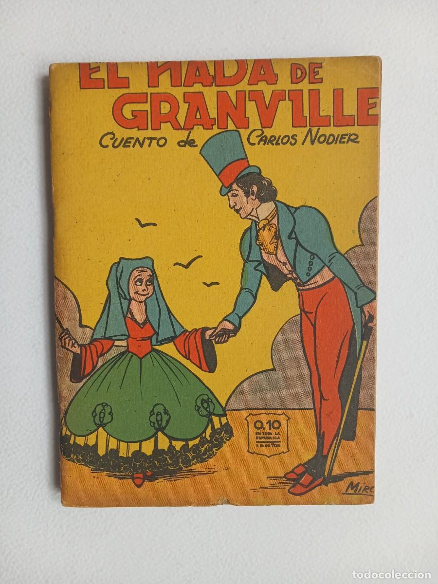 Libros antiguos: Cuentos Infantiles La Abeja n&deg; 28 - El Hada de Granville! - Carlos Nodier - Editorial Tor a&ntilde;os 40