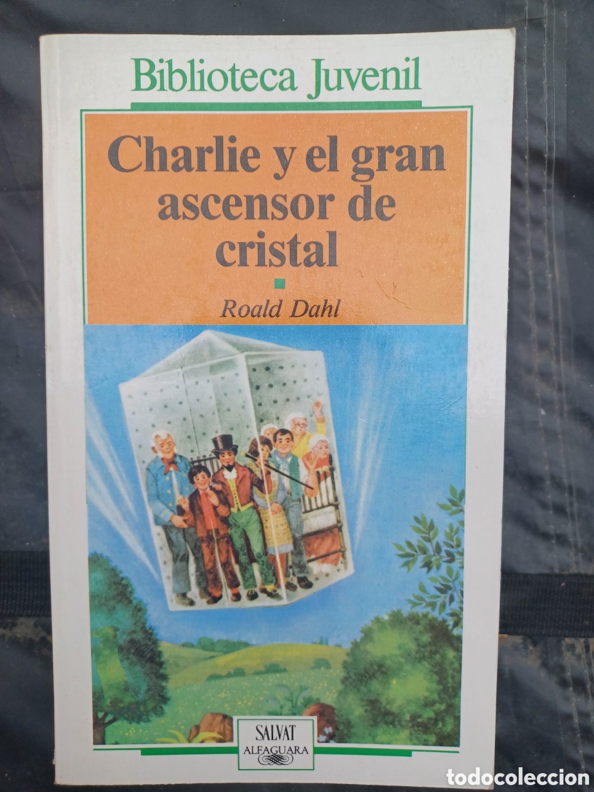 Libros antiguos: Charlie y el gran ascensor de cristal.- Dahl, Roald
