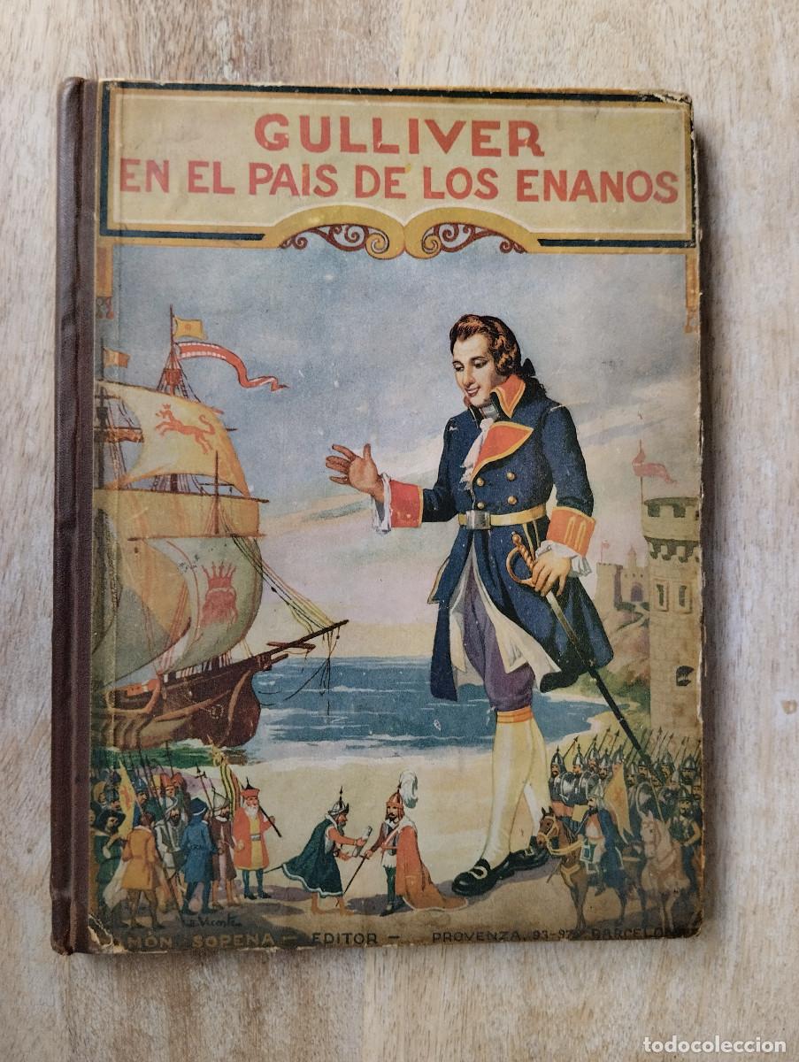 Libri antichi: KOO - GULLIVER EN EL PAIS DE LOS ENANOS. J. SWIFT. ED. RAMON SOPENA. BARCELONA, 1941