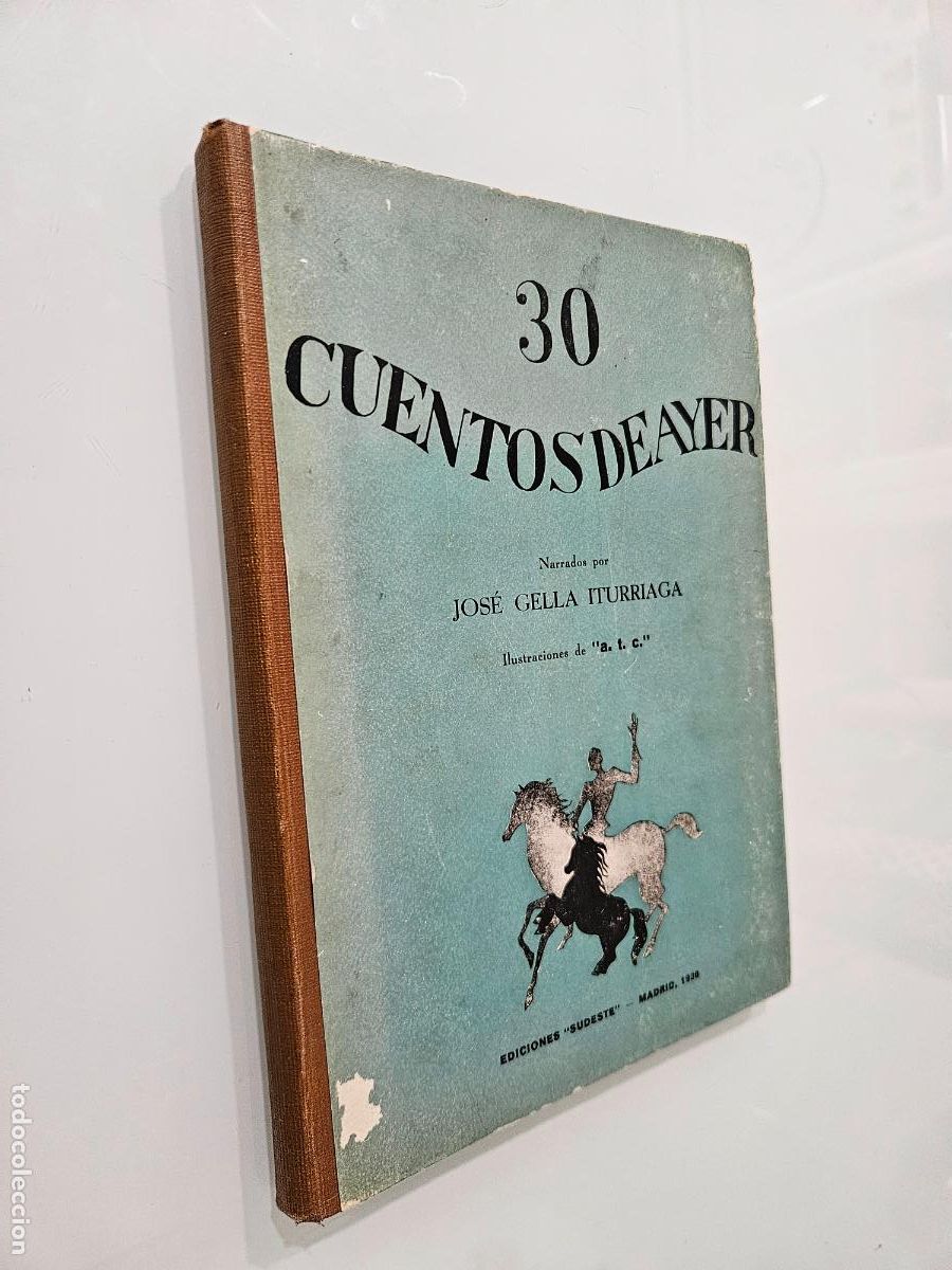 Livres anciens: 30 cuentos de ayer | Gella Iturriaga, Jose | Ediciones Sudeste, 1936