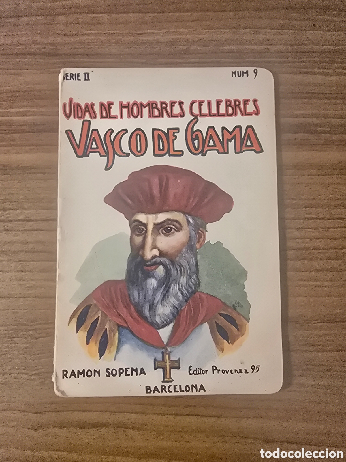 Libros antiguos: VIDAS DE HOMBRES CELEBRES,VASCO DE GAMA,SERIE II,NUMERO 9,(RAMON SOPENA)