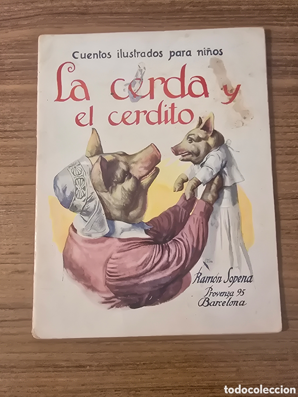 Libros antiguos: LA CERDA Y EL CERDITO,CUENTOS ILUSTRADOS PARA NI&Ntilde;OS,(RAMON SOPENA)