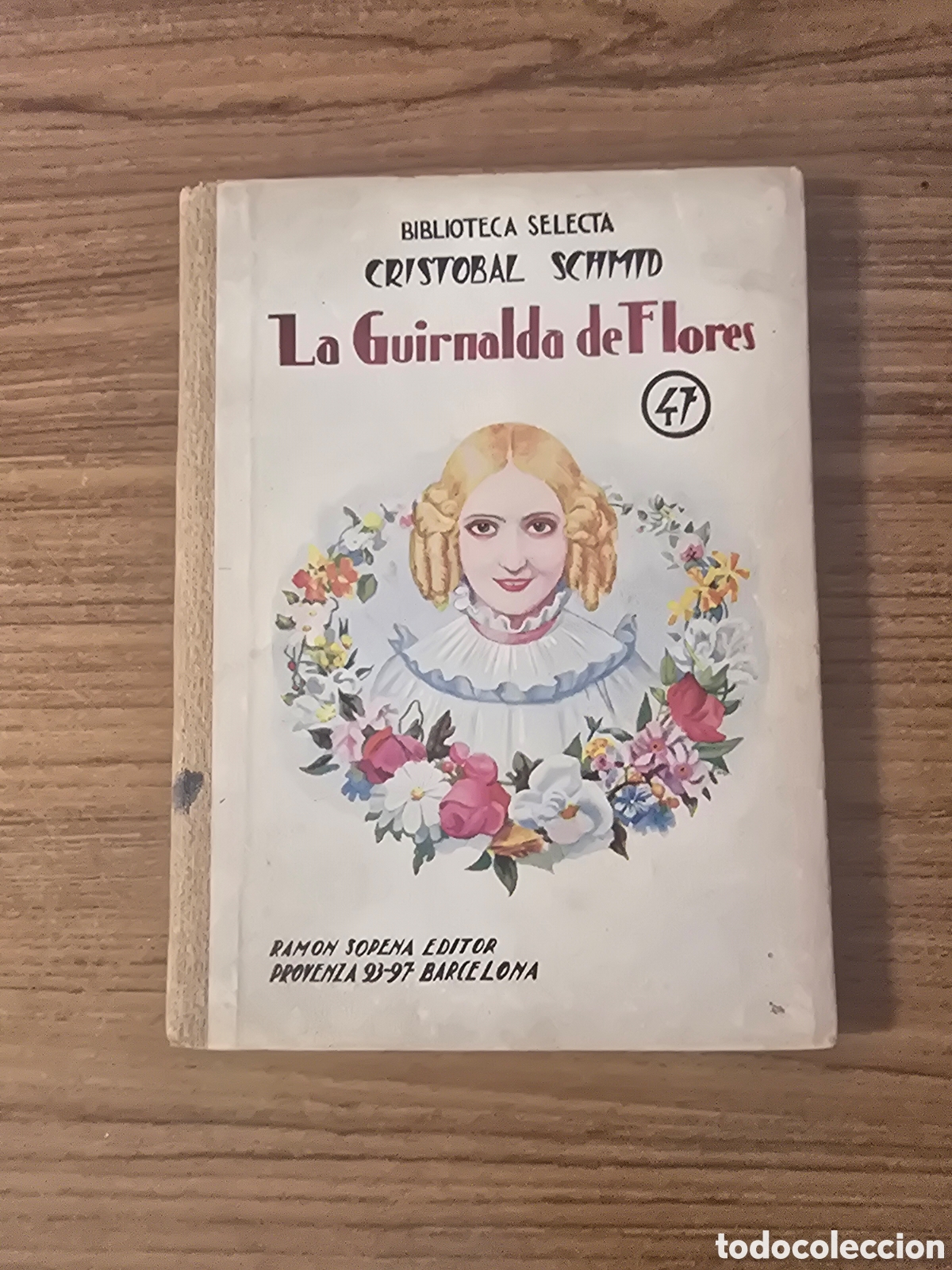 Libros antiguos: LA GUIRNALDA DE FLORES,NUMERO 47,BIBLIOTECA SELECTA,(RAMON SOPENA)