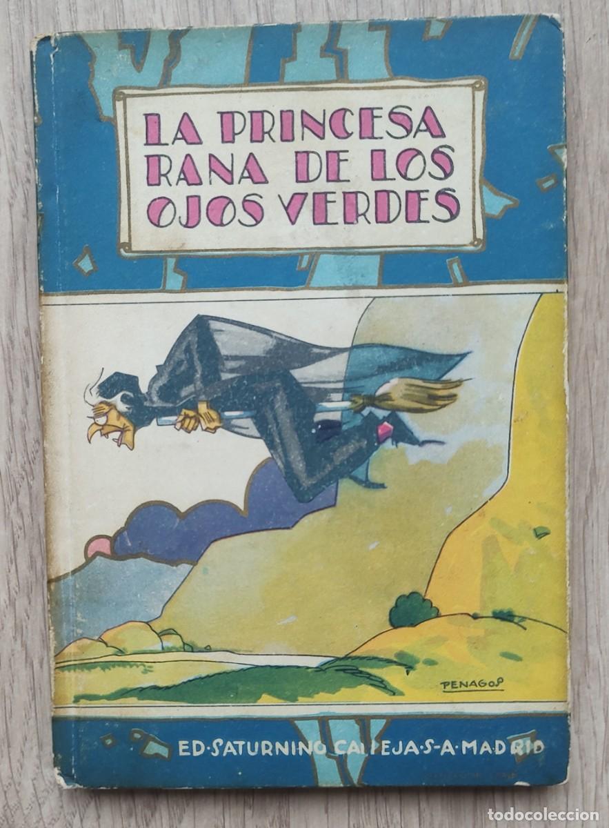 Libros antiguos: La princesa rana de los ojos verdes. Ed. Saturnino Calleja. Biblioteca Ilustrada XX