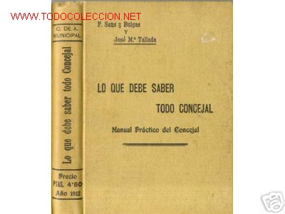 Old books: 1912.DERECHO.LO QUE DEBE SABER TODO CONCEJAL  SANS Y BUIGAS TALLADA