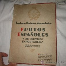Libros antiguos: FRUTOS ESPAÑOLES Y SUS DERIVADOS EXPORTABLES MEDIOS DE MEJORAR SU PRODUCCION Y COMERCIO 1935