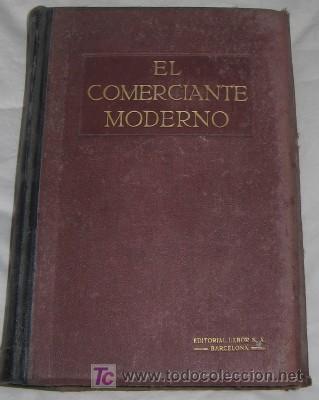 Libri antichi: EL COMERCIANTE MODERNO II, ENCICLOPEDIA COMERCIAL, 1919