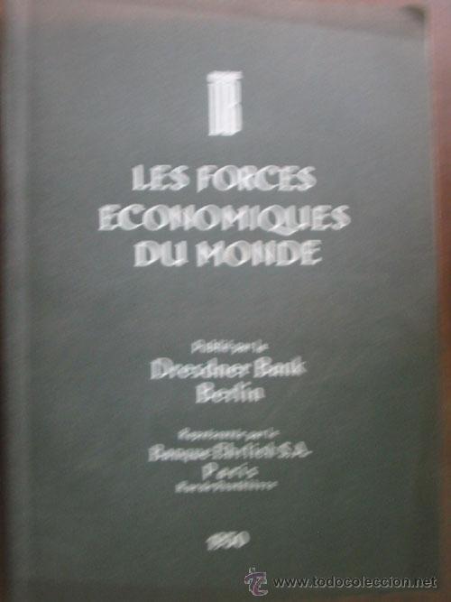 Old books: LES FORCES ECONOMIQUES DU MONDE