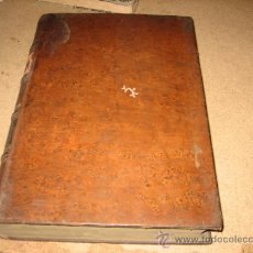 Libros antiguos: DICCIONARIO RAZONADO DE LEGISLACION Y JURISPRUDENCIA POR JOAQUIN ESCRICHE TOMO I 1874