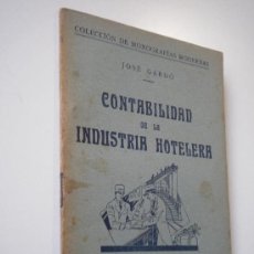 Libros antiguos: CONTABILIDAD DE LA INDUSTRIA HOTELERA / COLECCIÓN DE MONOGRAFÍAS MODERNAS