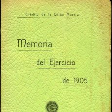 Libros antiguos: CRÉDITO DE LA UNIÓN MINERA - MEMORIA DEL EJERCICIO DE 1905. Lote 28645684