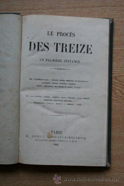 Libros antiguos: Proc&egrave;s des Treize (Le) en premi&egrave;re instance. - Foto 1