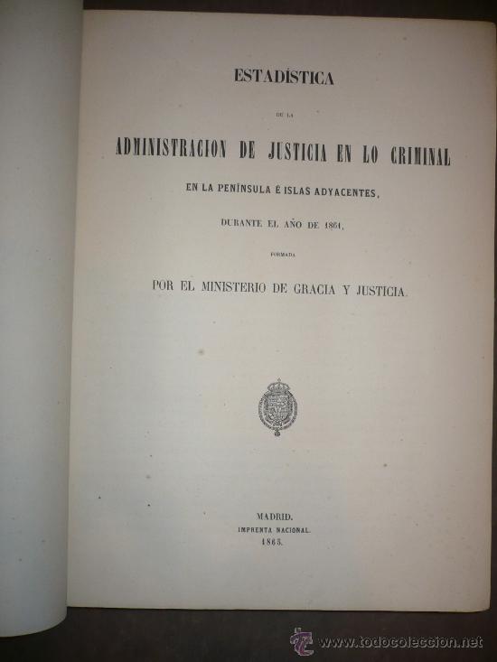 Libros antiguos: Estad&iacute;stica de la Administraci&oacute;n de Justicia en lo cr&iacute;minal. 1861. Ministerio de Gracia y Justicia.