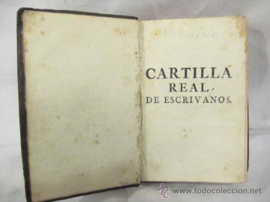 Libros antiguos: Cartilla real de escribanos..........1778