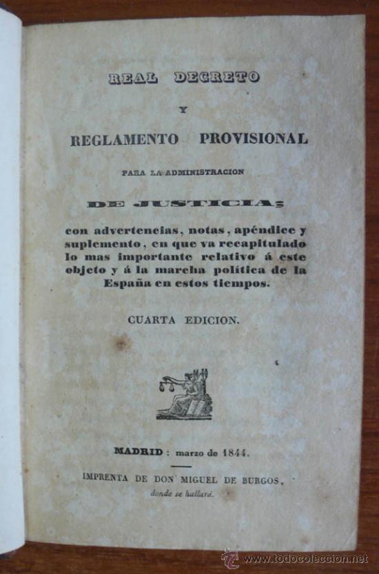 Libros antiguos: REAL DECRETO Y REGLAMENTO PROVISIONAL PARA LA ADMINISTRACI&Oacute;N DE JUSTICIA. 1844.