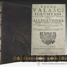 Libros antiguos: 1701 - ALLEGATIONES SUPER VARIAS MATERIAS DE VALASCI - IMPORTANTE TEXTO JURIDICO