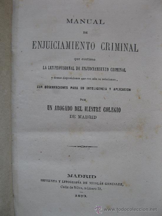 Libros antiguos: MANUAL DE ENJUICIAMIENTO CRIMINAL - A&Ntilde;O 1873.