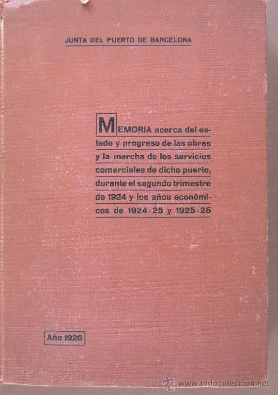 Libros antiguos: Puerto de Barcelona. Memoria Acerca del Estado y Progreso de las Obras y la Marcha de los Servicios
