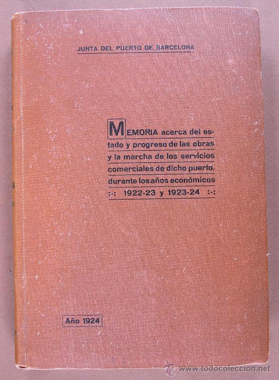 Libros antiguos: Puerto de Barcelona. Memoria acerca del Estado y Progreso de las Obras y la Marcha de los Servicios