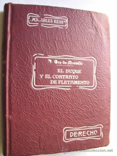 Libros antiguos: EL BUQUE Y EL CONTRATO DE FLETAMENTO. GAY DE MONTELL&Aacute;, R. 1920