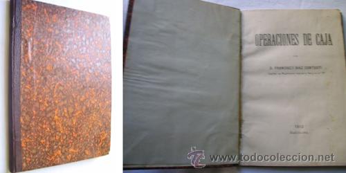 Libros antiguos: OPERACIONES DE CAJA. D&Iacute;AZ CONTEST&Iacute;, Francisco. 1913