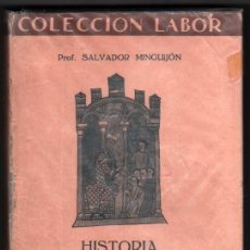 Libros antiguos: 1933 - HISTORIA DEL DERECHO ESPAÑOL - S.MINGUIJON - 24 LAMINAS - LABOR - 2ª EDICION *