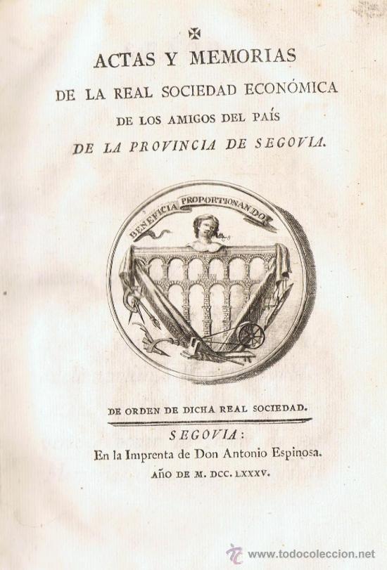 Libri antichi: ACTAS Y MEMORIAS DE LA REAL SOCIEDAD ECON&Oacute;MICA DE LOS AMIGOS DEL PAIS DE LA PROVINCIA DE SEGOVIA. 4