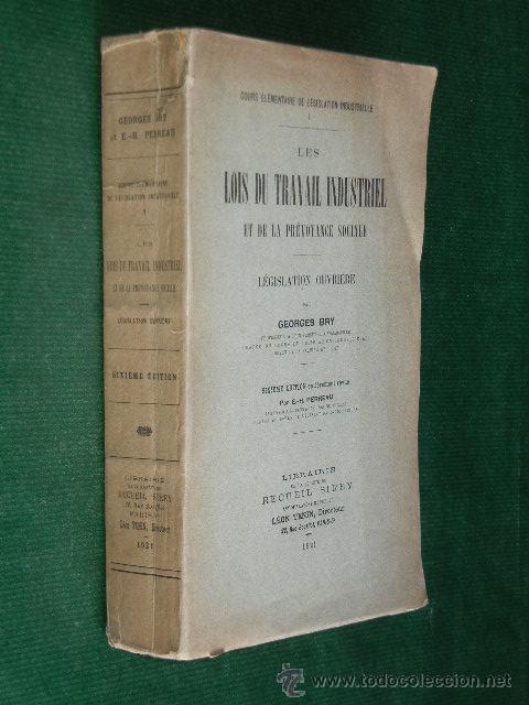 Libri antichi: LES LOIS DU TRAVAIL INDUSTRIEL ET LA PREVOYANCE SOCIALE, LEGISLATION OUVRIERE, de Gerorges Buy
