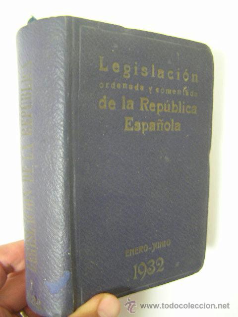 Libri antichi: legislacion ordenada y comentada de la republica espa&ntilde;ola tomo I, jacome ruiz,1932,bergua,ref crstl