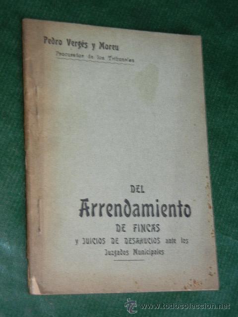 Livros antigos: EL ARRENDAMIENTO DE FINCAS Y JUICIOS DE DESAHUCIO ANTE LOS JUZGADOS MUNICIPALES, Pedro Verges Moreu