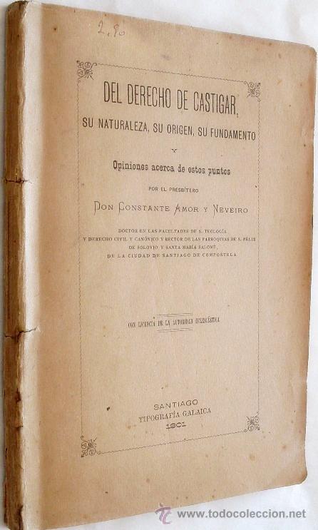 Livros antigos: 1901. DEL DERECHO DE CASTIGAR. AMOR Y NEVEIRO. DERECHO PENAL. POSITIVO. LOMBROSO. TARDE. FERRI. RARO