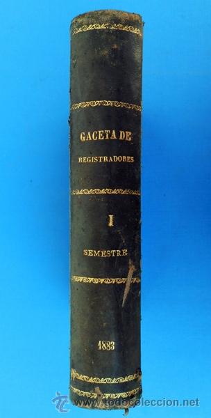 Libros antiguos: GACETA DE REGISTRADORES Y NOTARIOS. TOMO XXX. 1 VOLUMEN: PRIMER SEMESTRE 1883