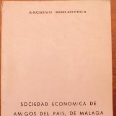 Libros antiguos: ARCHIVO BIBLIOTECA SOCIEDAD ECONOMICA DE AMIGOS DEL PAIS MALAGA AÑOS 1789-1793. Lote 38376748