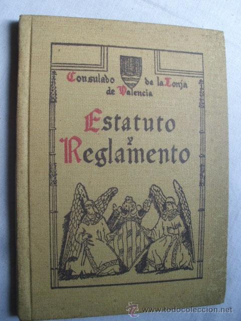 Libros antiguos: CONSULADO DE LA LONJA. ESTATUTO Y REGLAMENTO. - Foto 1