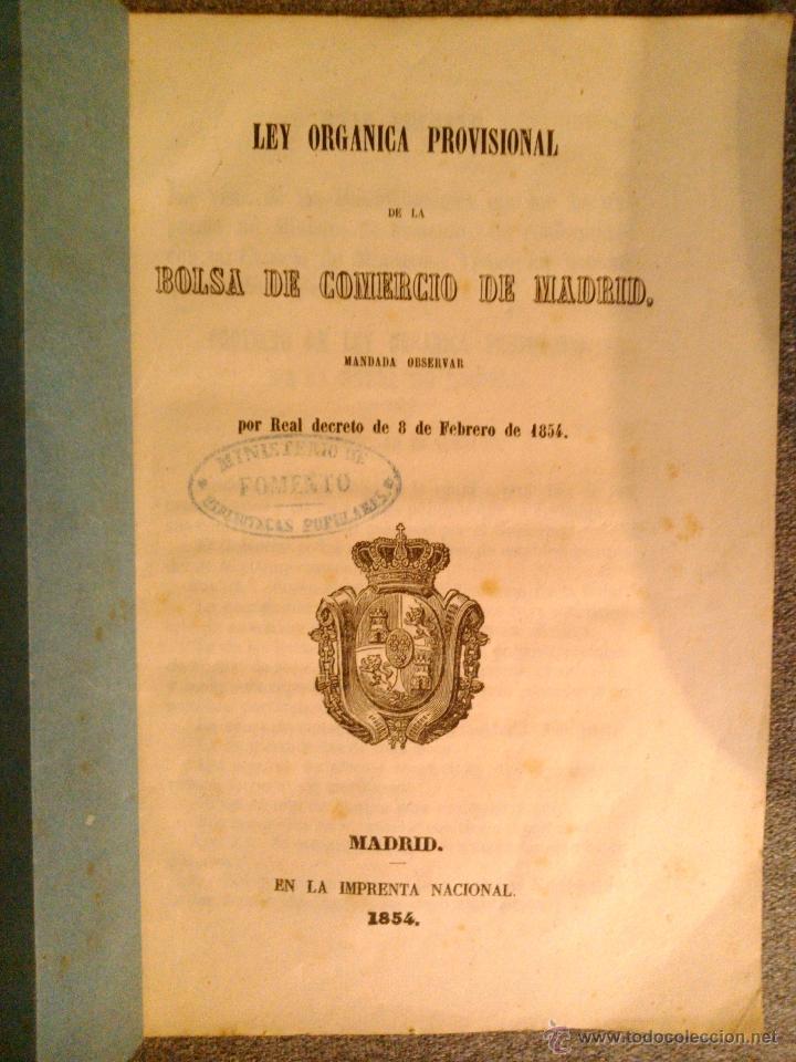 Libros antiguos: LEY ORGANICA PROVISIONAL DE LA BOLSA DE COMERCIO DE MADRID 1854