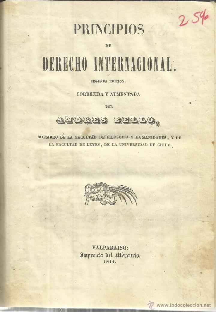 Libros antiguos: PRINCIPIOS DE DERECHO INTERNACIONAL. ANDRÉS BELLO. IMPR. DEL MERCURIO. VALPARAISO. CHILE. 1844 - Foto 1 - 40029836