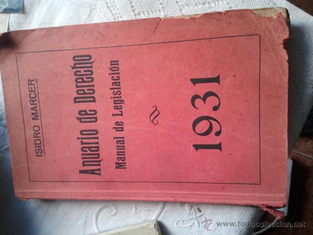 Libri antichi: anuario de derecho manual de legislacion ,isidro marcer,1931,viuda luis taso ed,ref antg 36 c3  Barc