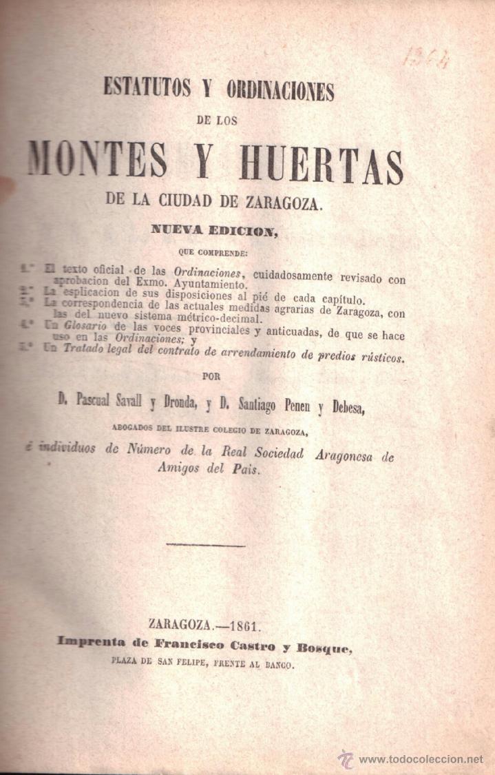 Libri antichi: Estatutos y ordinaciones de los montes y huertas de la ciudad de Zaragoza. P. Savall y S. Pen&eacute;n.1861