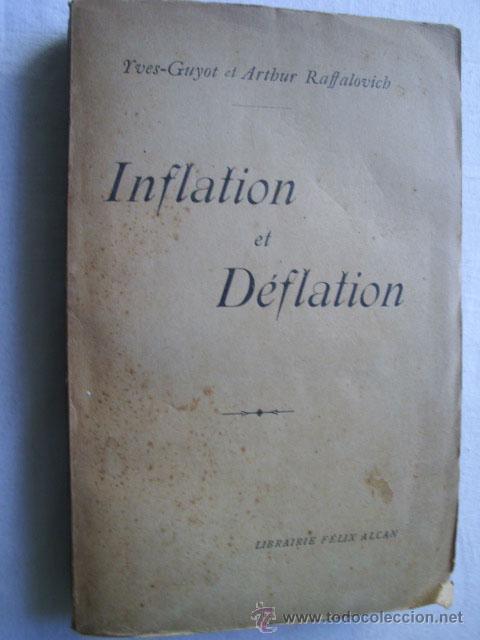 Libros antiguos: INFLATION ET D&Eacute;FLATION. YVES-GUYOT y RAFLALOVICH, Arthur. 1921
