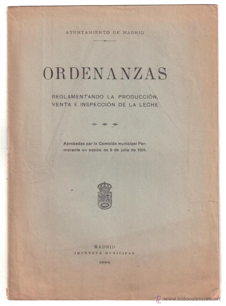 Libros antiguos: Ordenanzas reglamentando la producci&oacute;n, venta e inspecci&oacute;n de leche. Ayuntamiento de Madrid. 1924