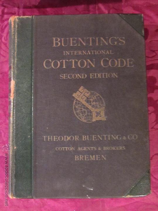 Libros antiguos: BUENTINGS INTERNATIONAL COTTON CODE - Foto 1