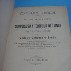 Libros antiguos: LIBRO ANTIGUO. CONTABILIDAD COMERCIAL. TOMO II. 1913. VALENCIA. IMPRENTA DOMENECH Y TARONCHER. TEO.