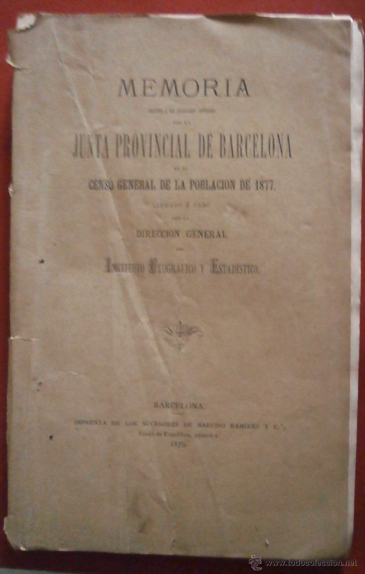 Libros antiguos: Memoria de la Junta Provincial de Barcelona del Censo General de la Poblacion de 1877
