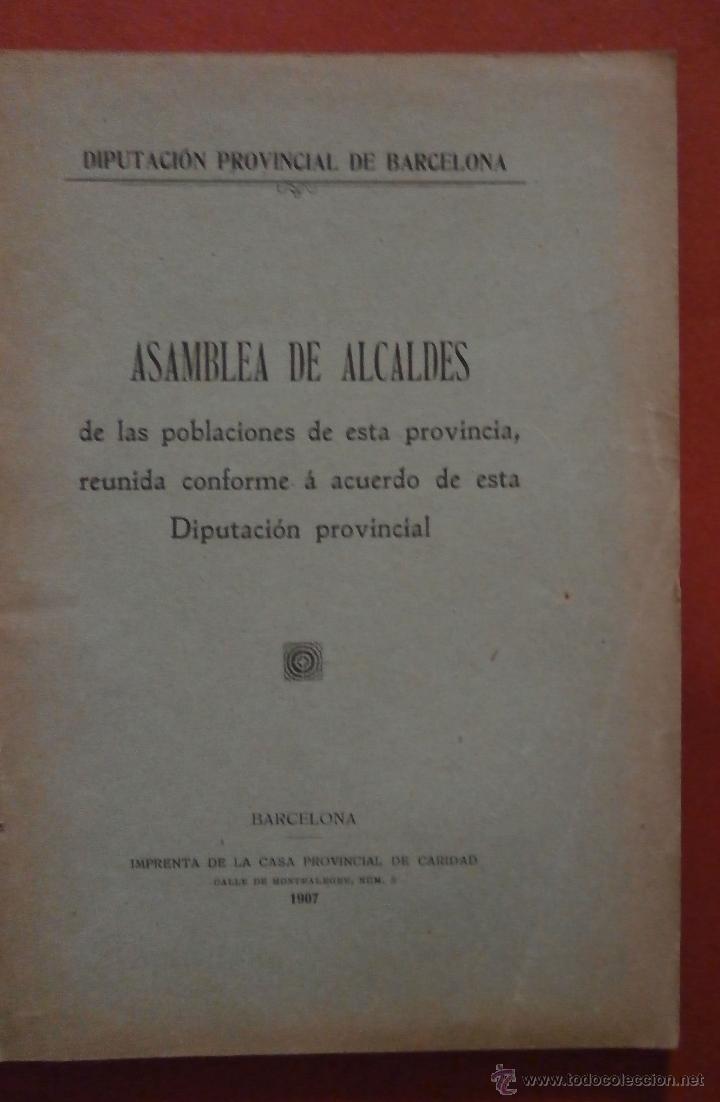 Libros antiguos: Asamblea de Alcaldes de las Poblaciones de Esta Provincia. Diputacion Provincial de Barcelona
