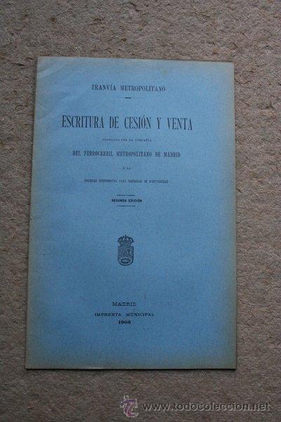 Libros antiguos: Tranv&iacute;a Metropolitano. Escritura de cesi&oacute;n y venta otorgada por la Compa&ntilde;&iacute;a del Ferrocarril ...