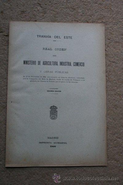 Libros antiguos: Tranv&iacute;a del Este. Real Orden del Ministerio de Agricultura, Industria, Comercio y Obras P&uacute;blicas...