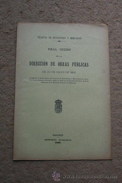 Libri antichi: ranv&iacute;a de la glorieta de Atocha al paseo de los Pontones. Real Orden de la Direcci&oacute;n de Obras...